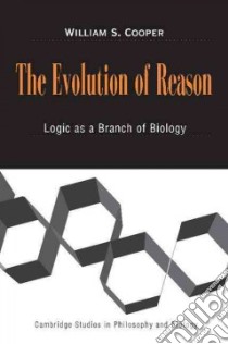 Evolution of Reason libro in lingua di William S Cooper