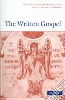 Written Gospel libro in lingua di Markus Bockmuehl