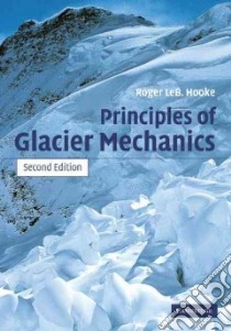 Principles of Glacier Mechanics libro in lingua di Roger LeB Hooke