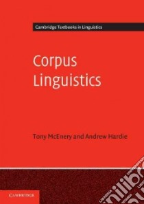 Corpus Linguistics libro in lingua di McEnery Tony, Hardie Andrew