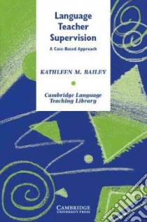 Bailey Language Tch Supervision Pb libro in lingua di Kathleen M Bailey