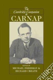 The Cambridge Companion to Carnap libro in lingua di Friedman Michael (EDT), Creath Richard (EDT)