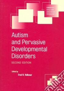 Autism and Pervasive Developmental Disorders libro in lingua di Volkmar Fred R. (EDT)