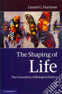 Shaping of Life libro in lingua di Lionel G Harrison
