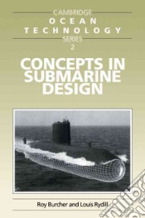 Concepts in Submarine Design libro in lingua di Roy Burcher