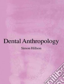 Dental Anthropology libro in lingua di Simon Hillson