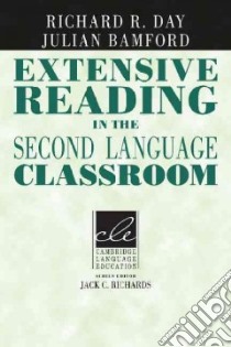 Extensive Reading in the Second Language Classroom libro in lingua di Day Richard R., Bamford Julian
