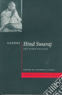 Hind Swaraj libro in lingua di Gandhi Mahatma, Parel Anthony (EDT), Parel Anthony