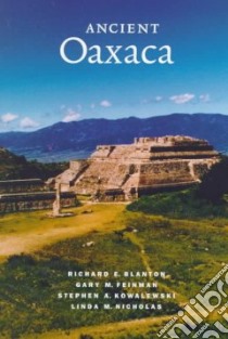 Ancient Oaxaca libro in lingua di Blanton Richard E. (EDT), Feinman Gary M., Kowaleski Stephen A., Nicholas Linda M.