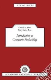 Introduction to Geometric Probability libro in lingua di Klain Daniel A., Rota Gian-Carlo