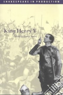 King Henry V libro in lingua di Shakespeare William, Smith Emma (EDT)