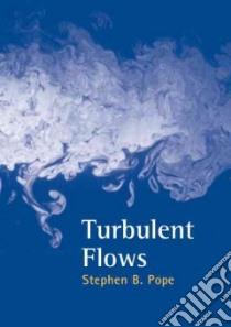 Turbulent Flows libro in lingua di Pope Stephen B.