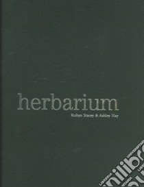 Herbarium libro in lingua di Stacey Robyn, Hay Ashley