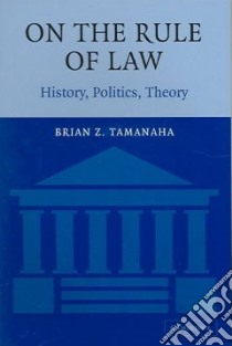 On The Rule of Law libro in lingua di Brian Z. Tamanaha
