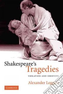 Shakespeare's Tragedies libro in lingua di Leggatt Alexander