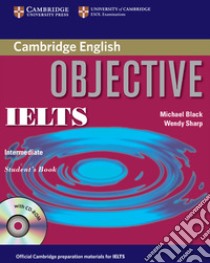 Objective Ielts Intermediate libro in lingua di Black Michael, Sharp Wendy