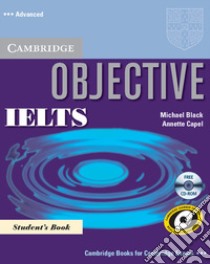 Objective IELTS. Advanced. Student's book. Per le Scuole superiori. Con CD-ROM libro in lingua di Capel Annette, Sharp Wendy, Black Michael