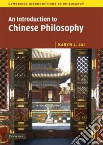 Introduction to Chinese Philosophy libro in lingua di Karyn L Lai