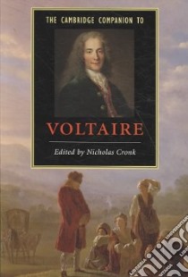 The Cambridge Companion to Voltaire libro in lingua di Cronk Nicholas (EDT)