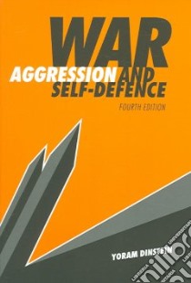 War, Aggression and Self-defence libro in lingua di Yoram Dinstein