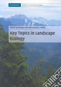 Key Topics in Landscape Ecology libro in lingua di Wu Jiango (EDT), Hobbs Richard J. (EDT)