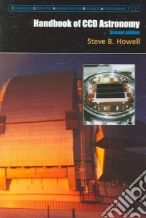 Handbook of CCD Astronomy libro in lingua di Howell Steve B.