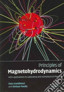 Principles of Magnetohydrodynamics libro in lingua di Goedbloed J. P., Poedtrs Stefaan