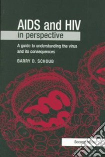 AIDS & HIV in Perspective libro in lingua di Schoub Barry D.