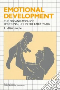 Emotional Development libro in lingua di Alan L Sroufe