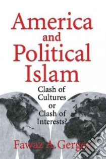 America and Political Islam libro in lingua di Gerges Fawaz A.