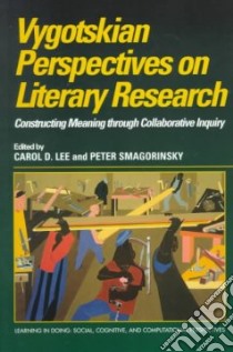 Vygotskian Perspectives on Literacy Research libro in lingua di Lee Carol D. (EDT), Smagorinsky Peter (EDT)