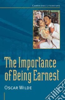 The Importance of Being Earnest libro in lingua di Wilde Oscar, Lancaster John (EDT)
