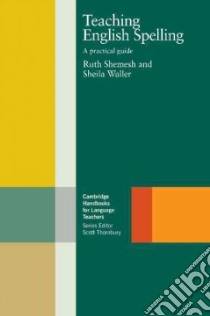 Teaching English Spelling libro in lingua di Ruth  Shemesh