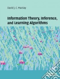 Information Theory, Inference and Learning Algorithms libro in lingua di MacKay David