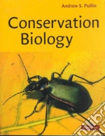 Conservation Biology libro in lingua di Andrew Pullin