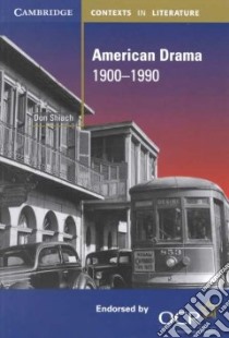 American Drama 1900-1990 libro in lingua di Shiach Don