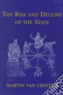 The Rise and Decline of the State libro in lingua di Van Creveld Martin