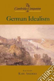 The Cambridge Companion to German Idealism libro in lingua di Ameriks Karl (EDT)