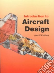 Introduction to Aircraft Design libro in lingua di John  Fielding