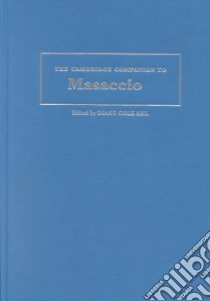 The Cambridge Companion to Masaccio libro in lingua di Ahl Diane Cole (EDT)