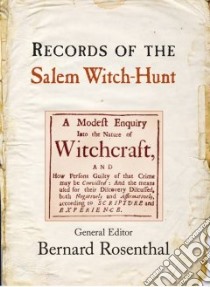 Records of the Salem Witch-Hunt libro in lingua di Rosenthal Bernard (EDT), Adams Gretchen A. (CON), Burns Margo (CON), Grund Peter (CON), Hiltunen Risto (CON)