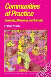 Communities of Practice libro in lingua di Wenger Etienne