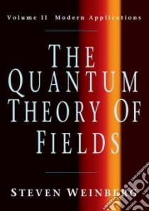 The Quantum Theory Of Fields libro in lingua di Weinberg Steven