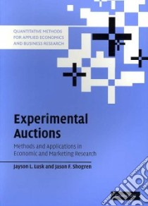 Experimental Auctions libro in lingua di Lusk Jayson L., Shogren Jason F.
