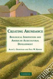 Creating Abundance libro in lingua di Olmstead Alan L., Rhode Paul Webb