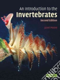 Introduction to the Invertebrates libro in lingua di Janet Moore
