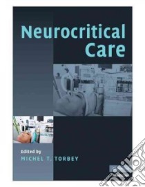 Neurocritical Care libro in lingua di Torbey Michel T. (EDT)
