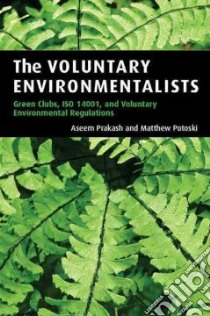 The Voluntary Environmentalists libro in lingua di Prakash Aseem, Potoski Matthew