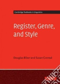 Register, Genre, and Style libro in lingua di Biber Douglas, Conrad Susan