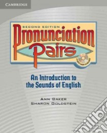 Pronunciation Pairs libro in lingua di Baker Ann, Goldstein Sharon
